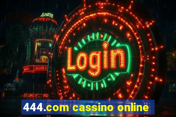 444.com cassino online